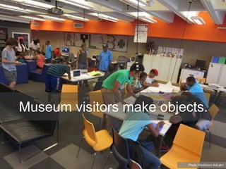 Museum visitors make objects.
Photo: Hirshhorn ArtLab+
 