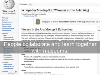 People collaborate and learn together
with museums.
 