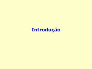 Introdução
 
