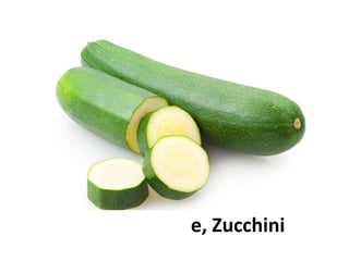 die Zucchini
 