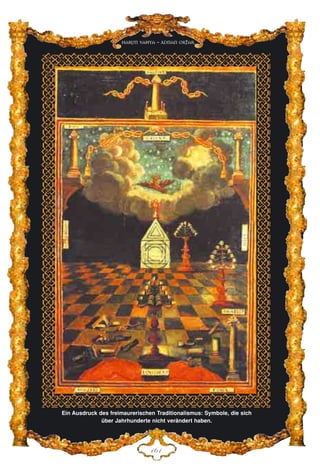 Ein Ausdruck des freimaurerischen Traditionalismus: Symbole, die sich
über Jahrhunderte nicht verändert haben.
DID
Harun Yahya - Adnan Oktar
 