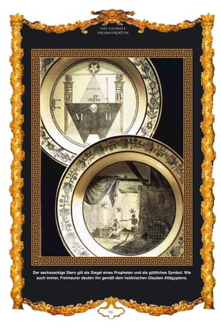 LI
Der sechszackige Stern gilt als Siegel eines Propheten und als göttliches Symbol. Wie
auch immer, Freimaurer deuten ihn gemäß dem heidnischen Glauben Altägyptens.
Das globale
fre›maurertum
 