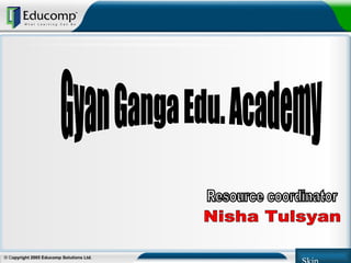 Gyan Ganga Edu. Academy Resource coordinator Nisha Tulsyan Skip 