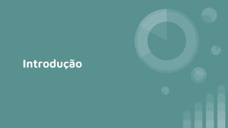 Introdução
 