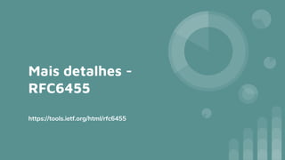 Mais detalhes -
RFC6455
https://tools.ietf.org/html/rfc6455
 