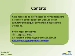 Excel para Negócios
Alguns de Nossos Clientes
 