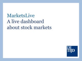 MarketsLive
A live dashboard
about stock markets

 