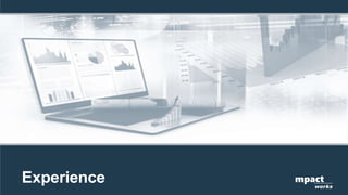 Experience mpact
works
 