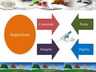 Inspections
Consistent Purity
Integrity Dignity
 