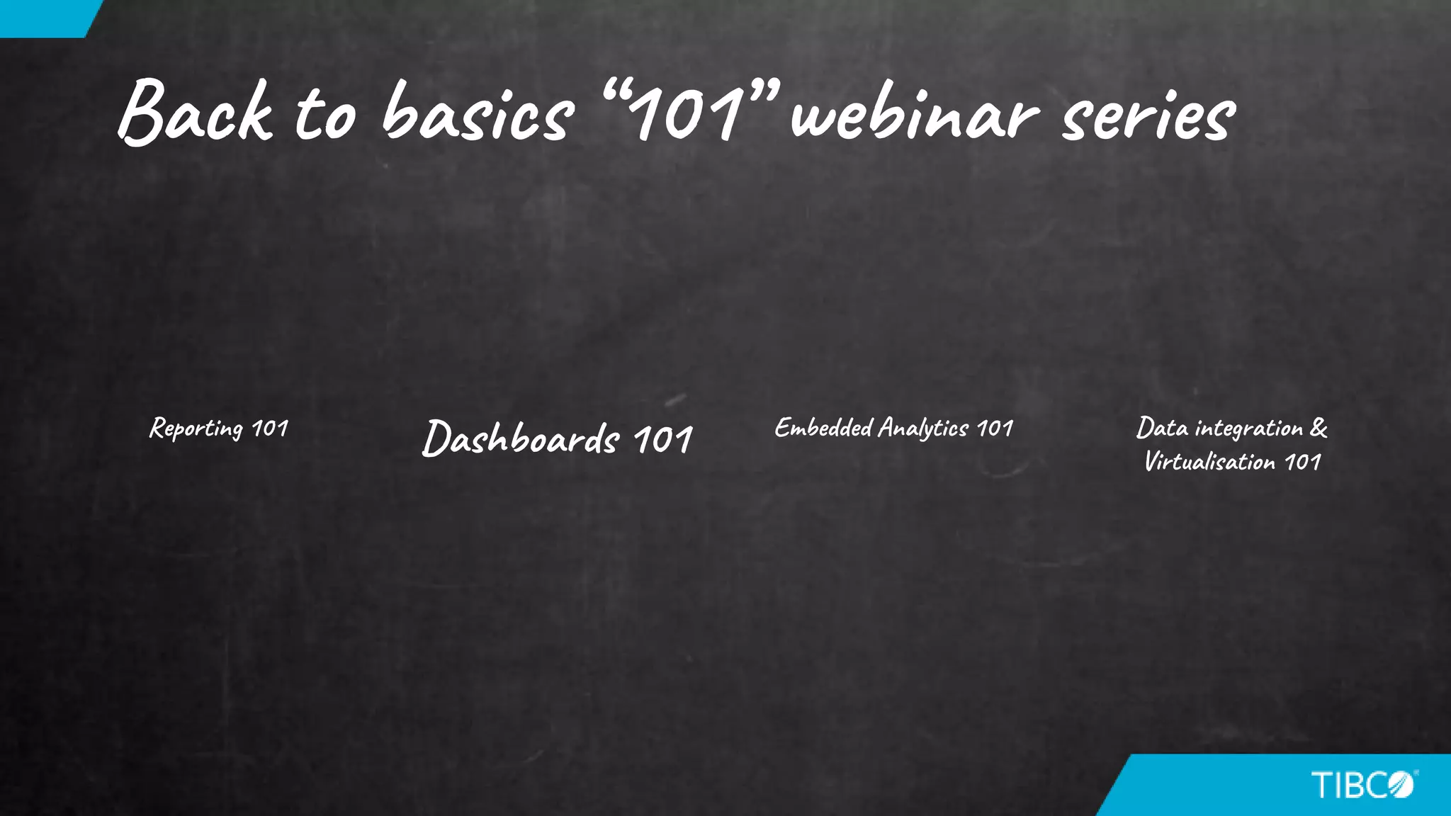 Basic 101 Back to Basics: Dashboards 101 | PPT