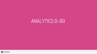 ANALYTICS 0–60
 