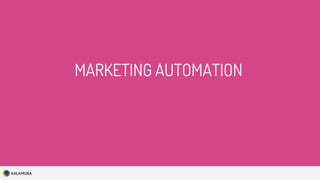 MARKETING AUTOMATION
 