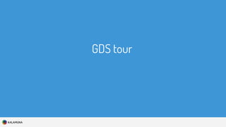 GDS tour
 