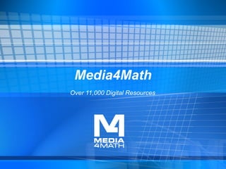 Media4Math
Over 11,000 Digital Resources
 
