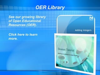 OER Library
See our growing library
of Open Educational
Resources (OER).
Click here to learn
more.