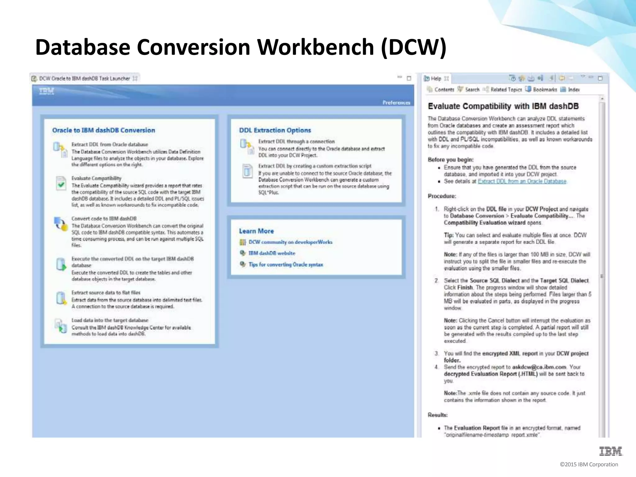 ©2015 IBM Corporation
Database Conversion Workbench (DCW)
 