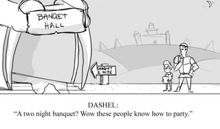 Dashel & Ham - Belly of the Banquet Storyboards