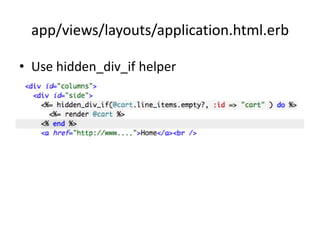 app/views/layouts/application.html.erbUse hidden_div_if helper