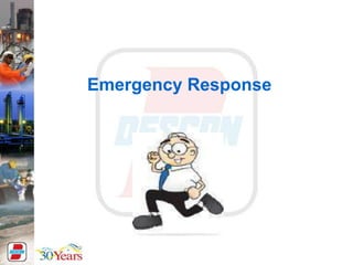 Emergency Response
 