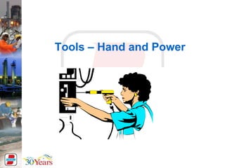 Tools – Hand and Power
 