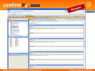 Software for Market Research and Enterprise Feedback Management   © Copyright Confirmit. All rights reserved.
 