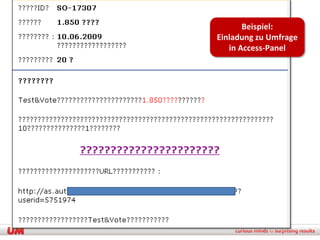 Beispiel:
Einladung zu Umfrage
   in Access-Panel
 