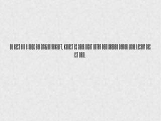 Du hast ein E-Book bei Amazon gekauft, 
kannst es aber nicht unter dem Reader 
deiner Wahl lesen? Das ist DRM. 
 