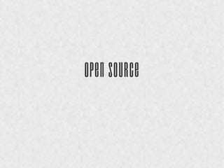 Open Source 
 