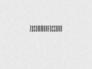 Zusammenfassung 
 