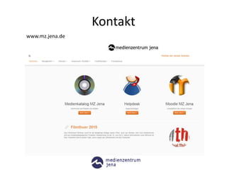 Kontakt
www.mz.jena.de
 