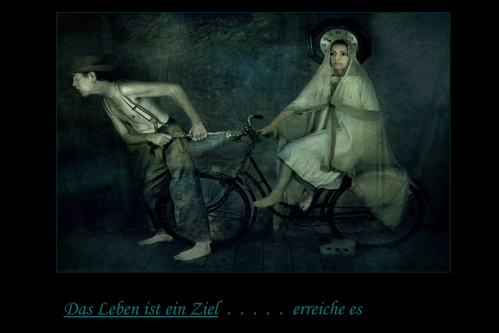 Das Leben ist ei n Ziel . . . . . erreiche es 
 