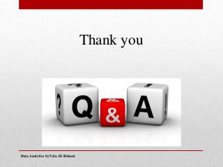Data Analytics by Vala Ali RohaniData Analytics by Vala Ali Rohani
Thank you
 