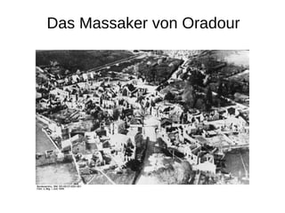 Das Massaker von Oradour

 