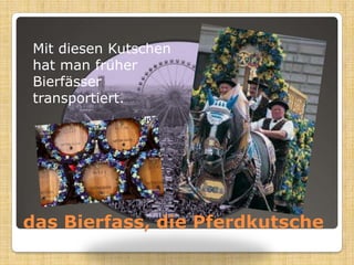 Mit diesen KutschenhatmanfrüherBierfässertransportiert.das Bierfass, die Pferdkutsche