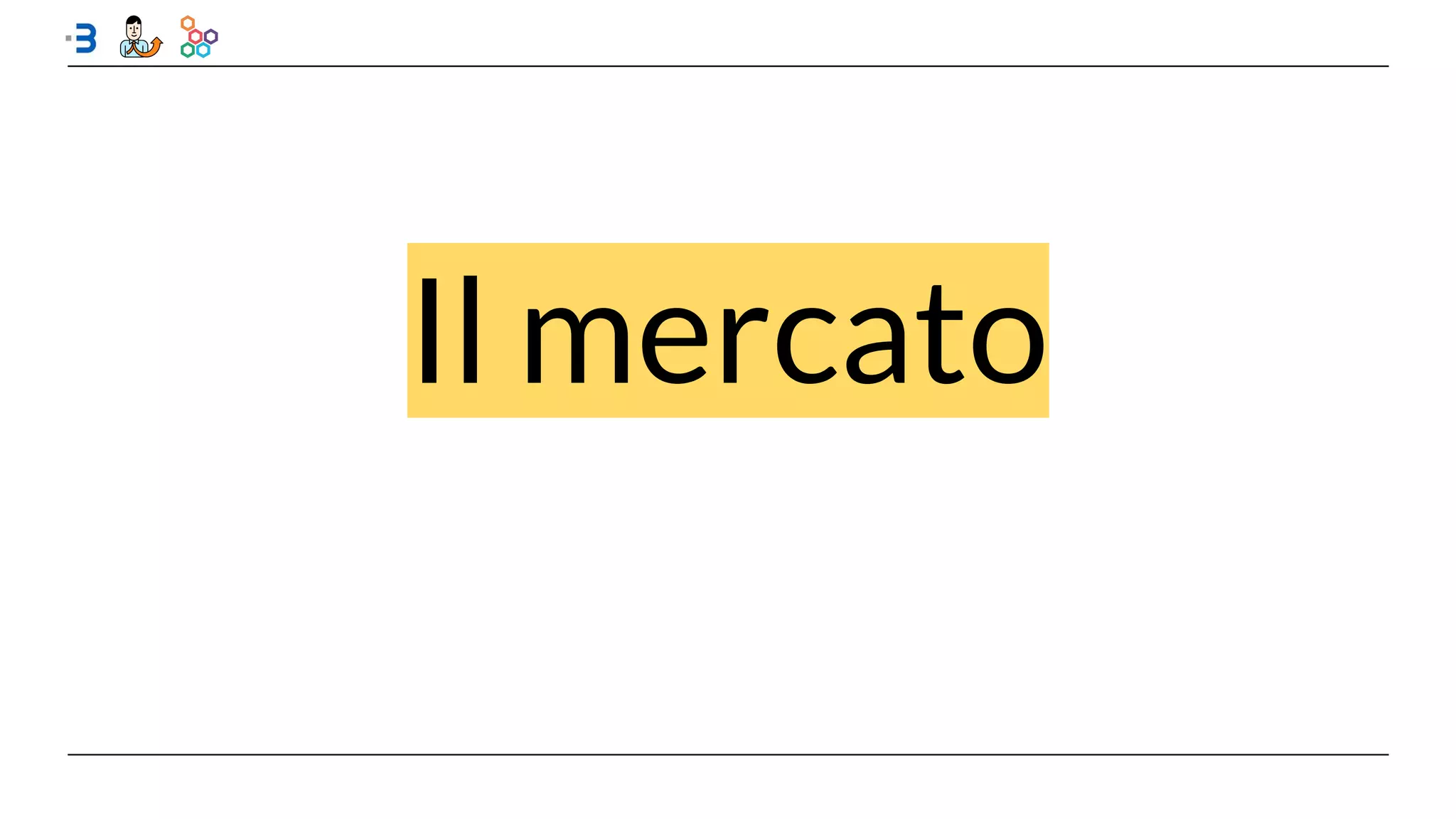 Il mercato
 