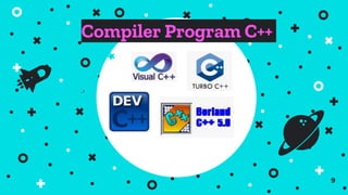 9
Compiler Program C++
 