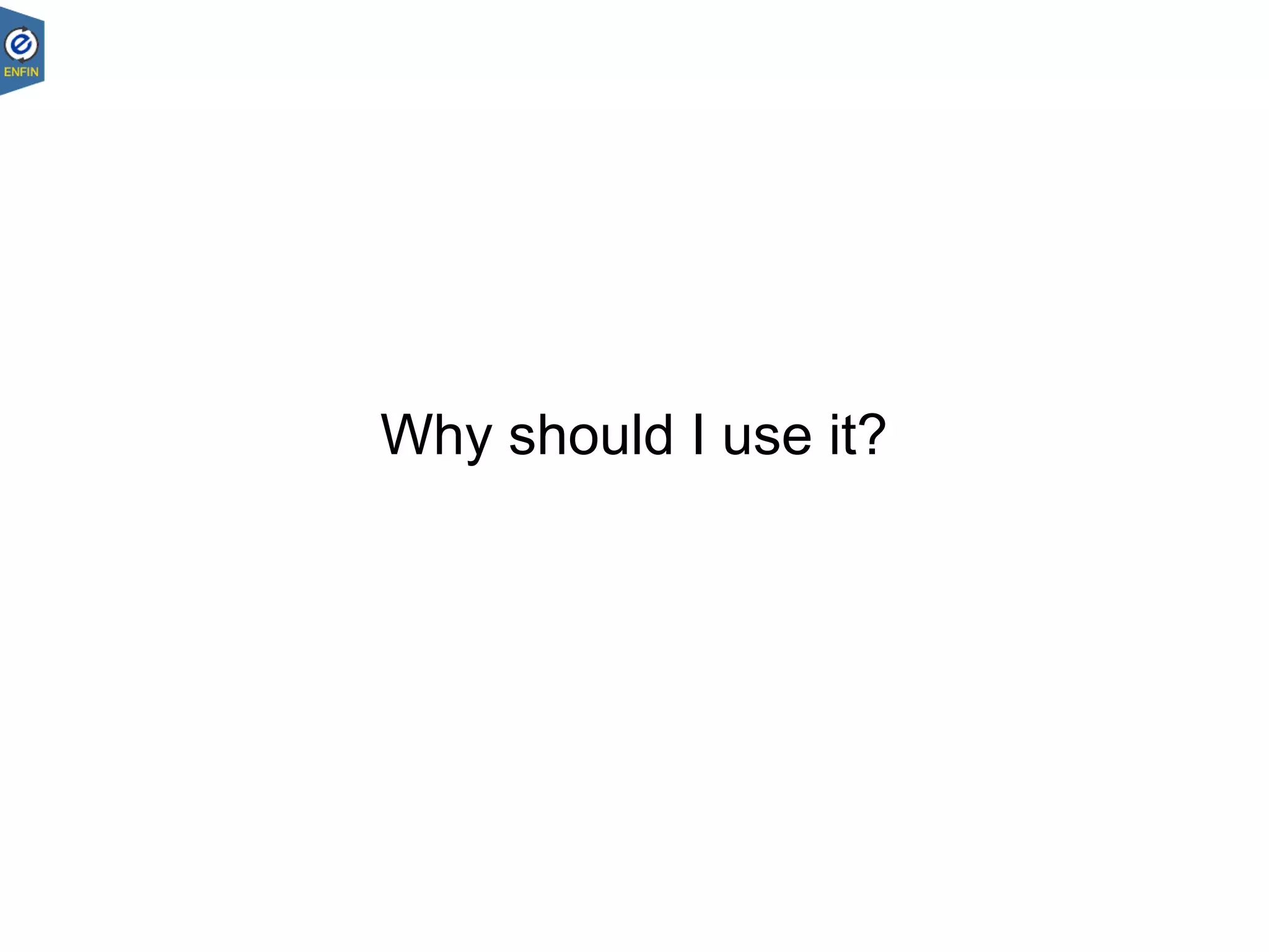 Why should I use it?
 