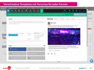 Verschiedene Templates mit Vorschau für jedes Format
copyright Scompler GmbH (alle Rechte vorbehalten) 164Sonntag, 24. April 2016
 