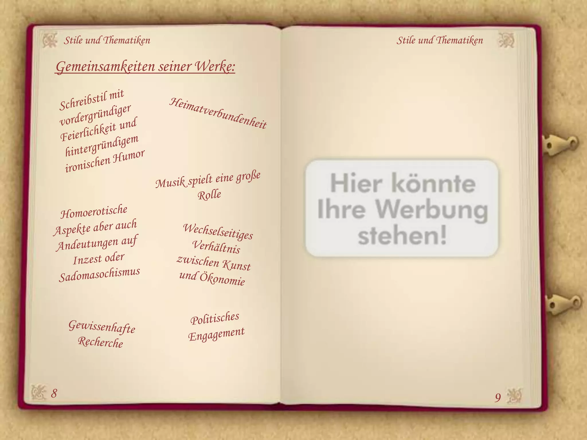 Stile und Thematiken        Stile und Thematiken

Gemeinsamkeiten seiner Werke:




8                                                      9
 