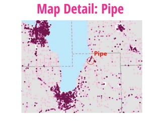 Map Detail: Pipe
 