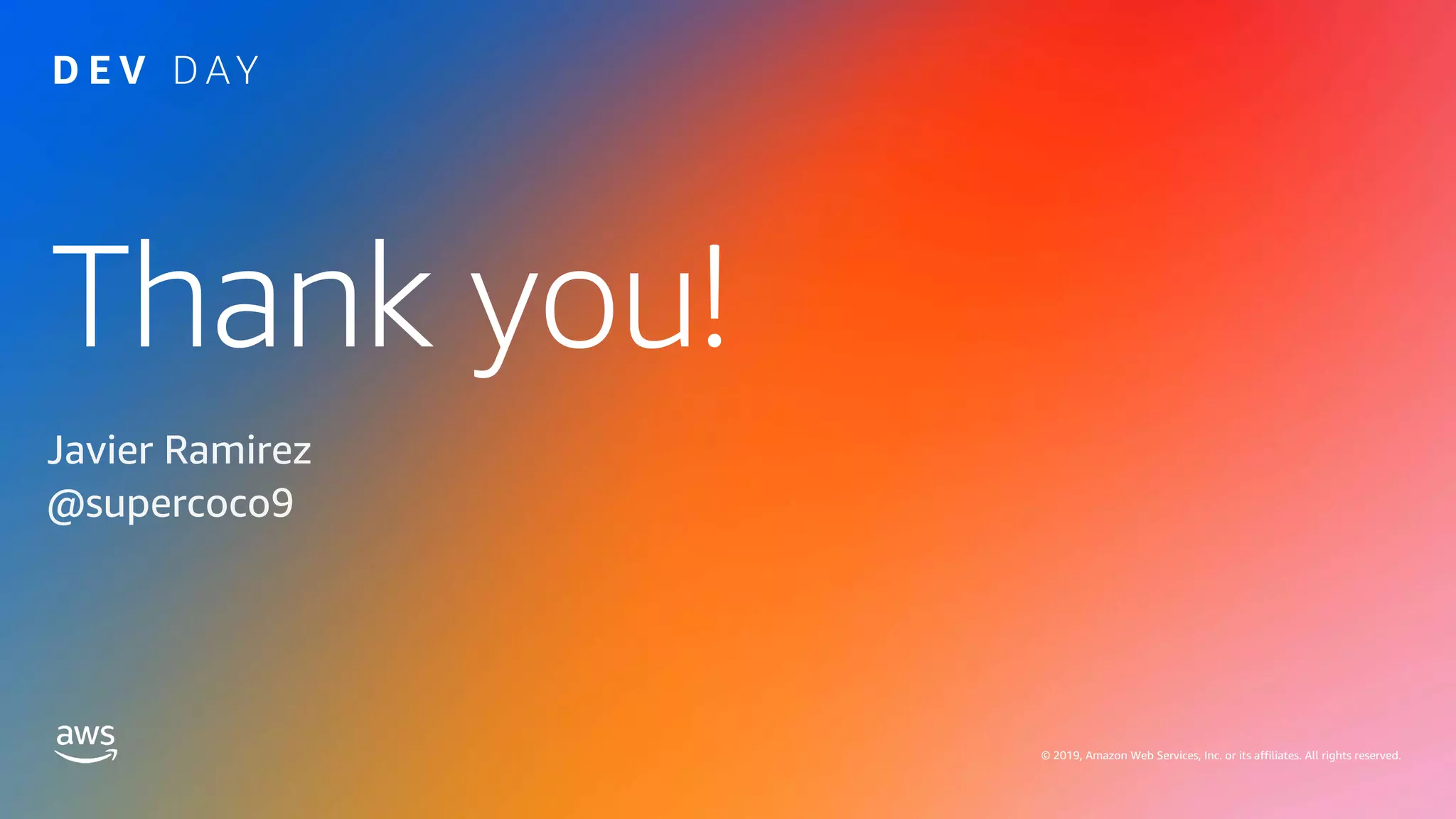 Thank you!
© 2019, Amazon Web Services, Inc. or its affiliates. All rights reserved.
Javier Ramirez
@supercoco9
 