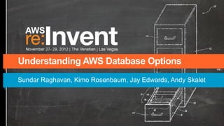 DAT101 Understanding AWS Database Options - AWS re: Invent 2012
