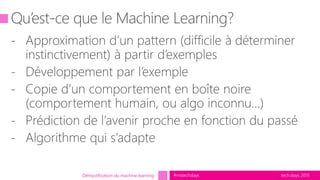 tech.days 2015#mstechdaysDémystification du machine learning
 