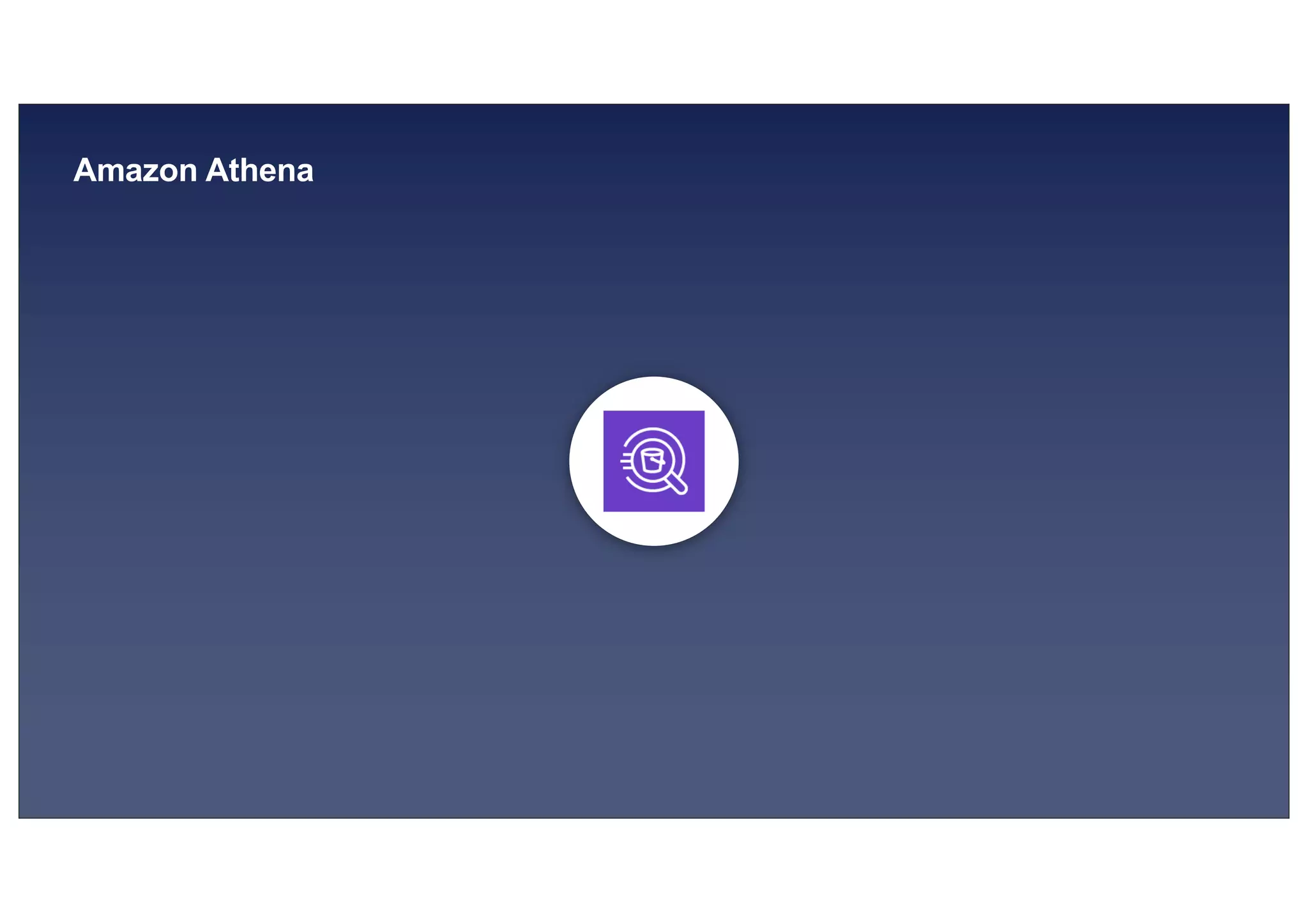 © 2019, Amazon Web Services, Inc. or its affiliates. All rights reserved.S U MMI T
Amazon Athena
 