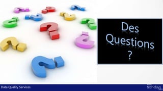 Data Quality Services
 