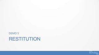 RESTITUTION
DEMO 5
 