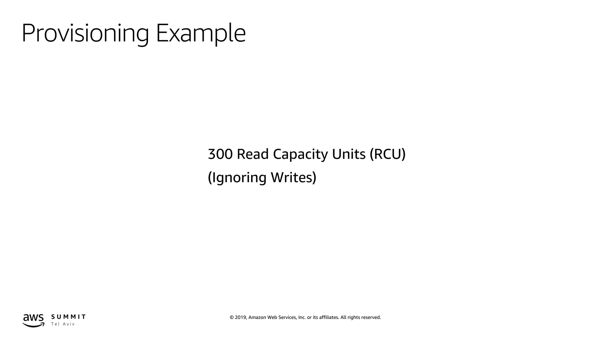 © 2019, Amazon Web Services, Inc. or its affiliates. All rights reserved.
Provisioning Example
 
