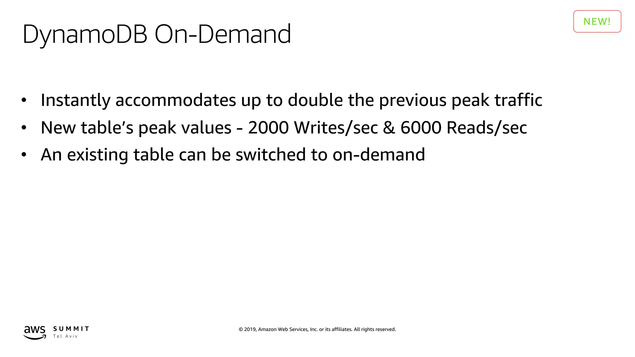 © 2019, Amazon Web Services, Inc. or its affiliates. All rights reserved.
DynamoDB On-Demand
 