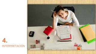4.
INTERPRETACIÓN
18
 