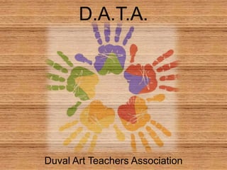 D.A.T.A. Duval Art Teachers Association 